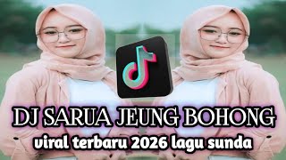 DJ SARUA JEUNG BOHONG‼️LAGU SUNDA TERBARU 2026 - BY MOLAN RMX 