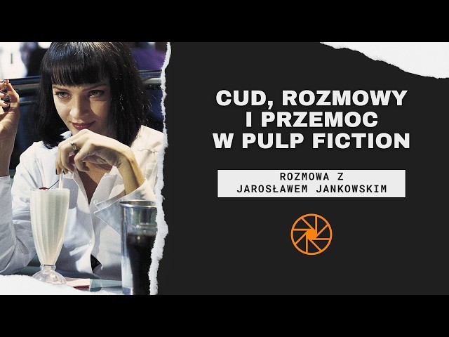 Cud, rozmowy i przemoc w "Pulp Fiction" (1994) [ft. Jarosław Jankowski]
