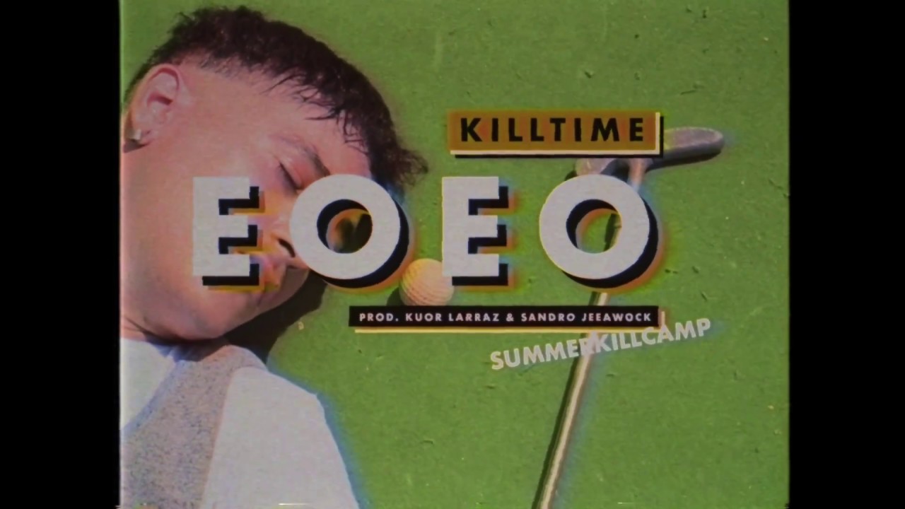 KILLTIME - EOEO