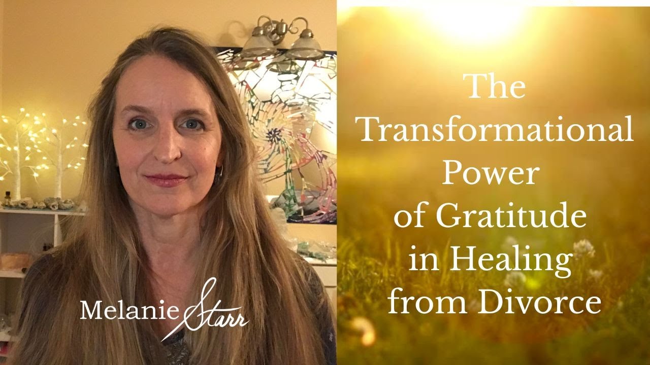 The Transformational Power of Gratitude in Divorce Healing - YouTube