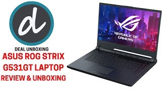 ASUS ROG Strix G531GT Gaming Laptop REVIEW, UNBOXING & TEARDOWN - 6 Core Laptop