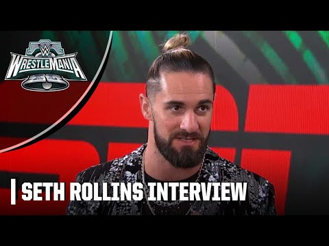 Seth Rollins talks significance of WrestleMania XL and gives knee injury update | WWE on ESPN