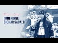 Iwui ningli bichar sadalei  thangmeiso shinglai  official song