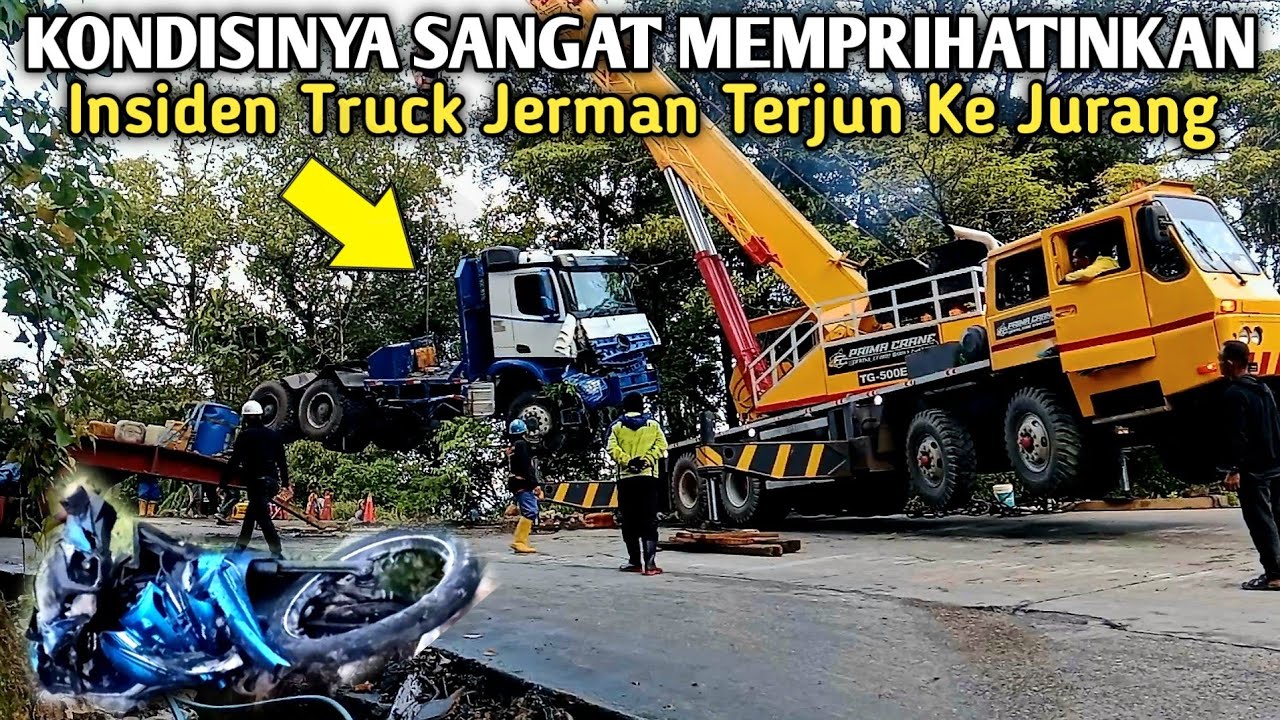 Kondisinya Sangat Memprihatinkan‼️Insiden Truck Jerman Terjun Ke Jurang