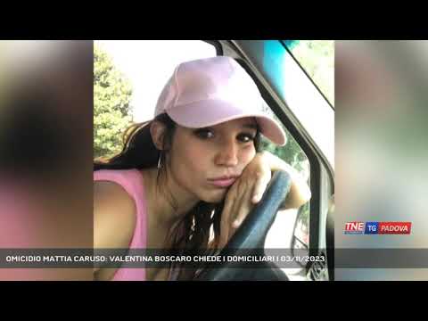 OMICIDIO MATTIA CARUSO: VALENTINA BOSCARO CHIEDE I DOMICILIARI | 03/11/2023