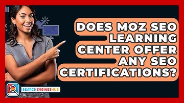 Does Moz SEO Learning Center Offer Any SEO Certifications? - SearchEnginesHub.com