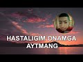 MAHMUD UMAROV-XASTALIGIM ONAMGA AYTMANG.MAHMUD QARAHI