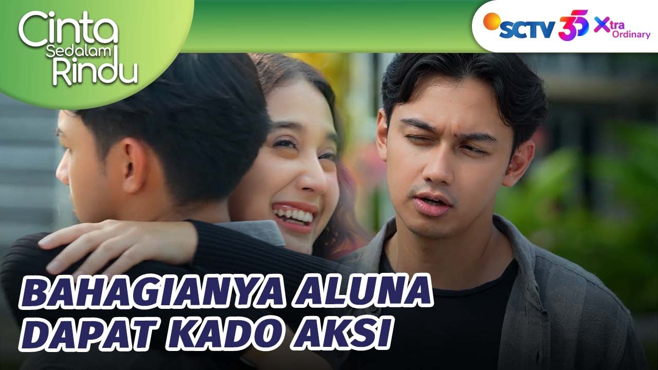 Aluna Terharu Diberi Suprise dan Kado Spesial Dari Aksi | Cinta Sedalam Rindu Episode 36