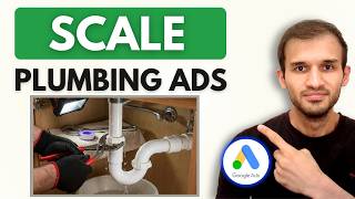 How to Scale Google Ads Campaigns for Plumbers?