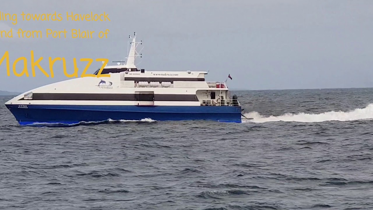 Makruzz is sailing towards Havelock islands from Port Blair.
