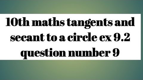 10th maths tangents and secant to a circle ex 9.2 question number 9 || sri pragna