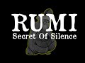 RUMI | Secret Of Silence