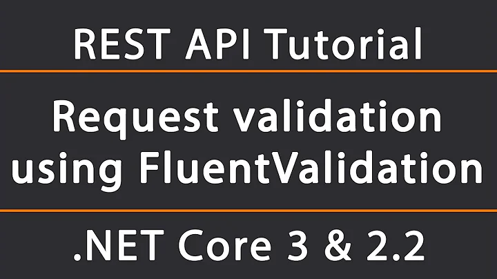 Validating requests with FluentValidation | ASP.NET Core 5 REST API Tutorial 21