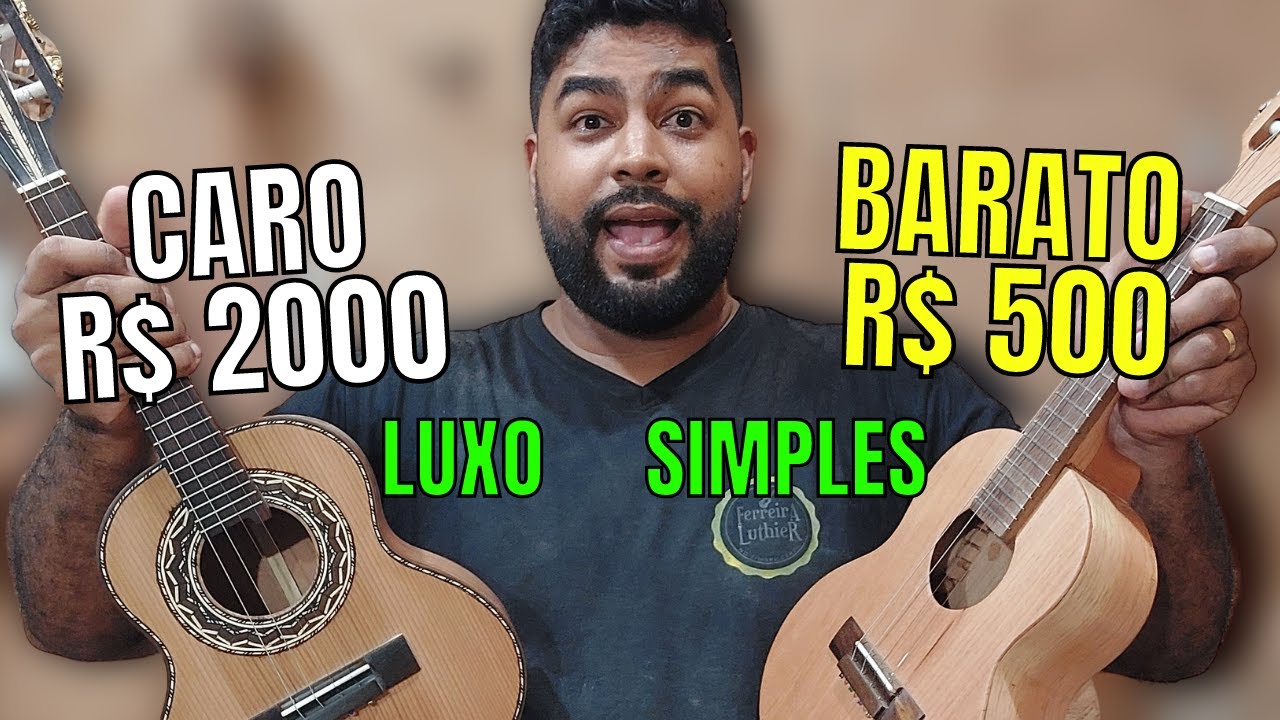 DIFERENÇA ENTRE CAVAQUINHO SIMPLES E LUXO (R$ 500,00 E R$ 2000,00) QUAL CAVAQUINHO COMPRAR?