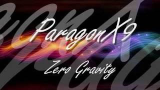 ParagonX9 - Zero gravity