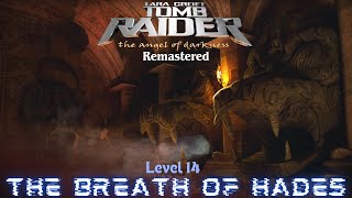 Tomb Raider 6 The Angel of Darkness Remastered - Playthrough - Level 14 – The Breath of Hades