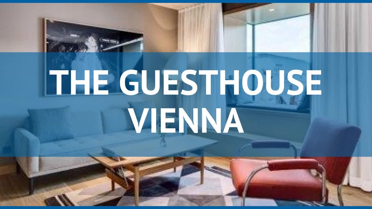 THE GUESTHOUSE VIENNA 5* Австрия Вена обзор – отель ЗЕ ГЕСТХАУС ВЕНА 5* Вена видео обзор