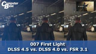 007 First Light: DLSS 4.5 vs. 4.0 vs. FSR 3.1.5 Image Quality