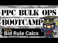Understanding Bid Rule Calculations - Amazon PPC Bulk Ops Bootcamp Part 4a