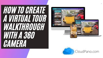 How To Create A Virtual Tour Walkthrough With A 360 Camera - CloudPano
