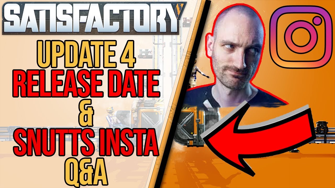 SNUTTS Instagram Q&A | Update 4 RELEASE DATE confirmed | Satisfactory Updates & News