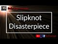 Slipknot Disasterpiece Karaoke