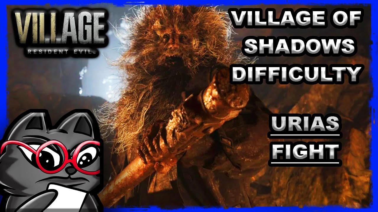 RESIDENT EVIL 8 VILLAGE URIAS FIGHT STRAT [VILLAGE OF SHADOWS
