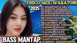DANGDUT DISCO MIX ‼️ WAKATOBI SPECIAL POP KENANGAN TERPOPULAR ‼️VIRAL 2025