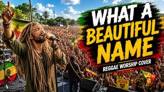 What a Beautiful Name | Hillsong Worship Reggae Worship Cover