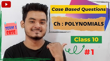 Class 10 Maths Case Study Questions and Answers 2021 |  Case Study Questions Polynomials | Chapter 2