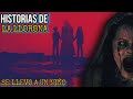 LA LLORONA EN VERDAD BUSCA A LOS NIÑOS? | HISTORIAS DE LA LLORONA