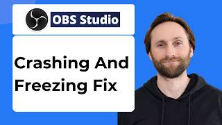 How to Fix Crashing & Freezing OBS Studio [2026 Guide]