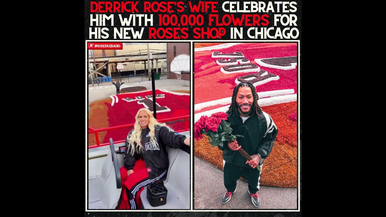 DERRICK ROSE'S WIFE GIFTS HIM 100,000 FOLLOWERS TO CELEBRATE OPENING OF CHICAGO ROSES SHOP!!