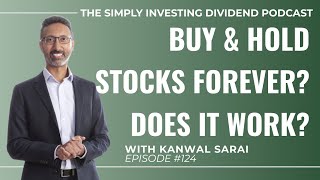 EP124: Should You Buy Dividend Stocks and Hold Them Forever?