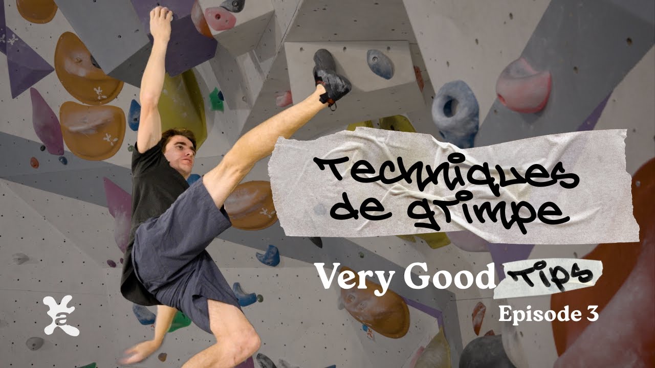 Episode 3 : Techniques de grimpe | Very Good Tips by Seb Bouin - YouTube