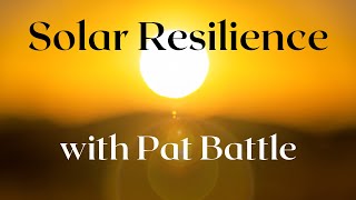 Solar Resilience with Pat Battle