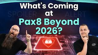 What's Coming at Pax8 Beyond 2026! | Pax8