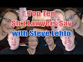 Top Ten "Things Lawyers Say" with Steve Lehto, Esq.