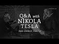 Free Energy Pt. 4: Q&A with Nikola Tesla | Abe Delmar