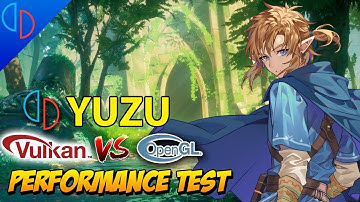YUZU | Which API Makes Your Games Run Better? | OpenGL vs Vulkan