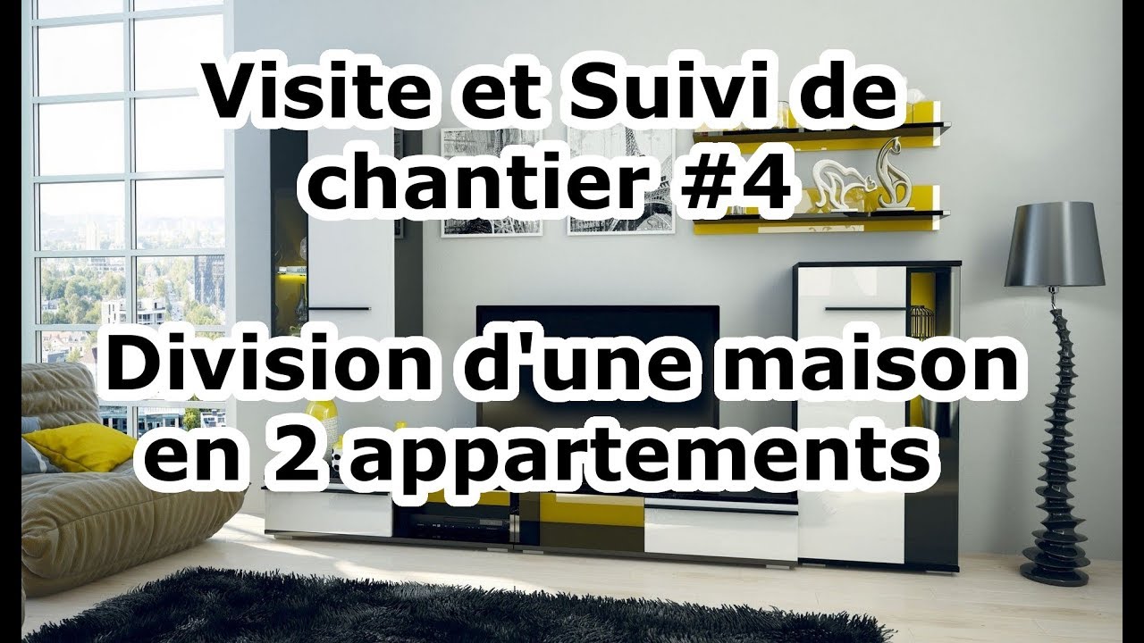Visite et Suivi de chantier #4 : Division d'une maison en 2