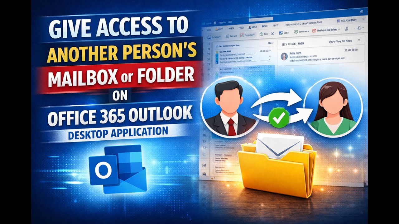 how-to-give-access-to-another-person-s-mailbox-or-folder-on-office-365