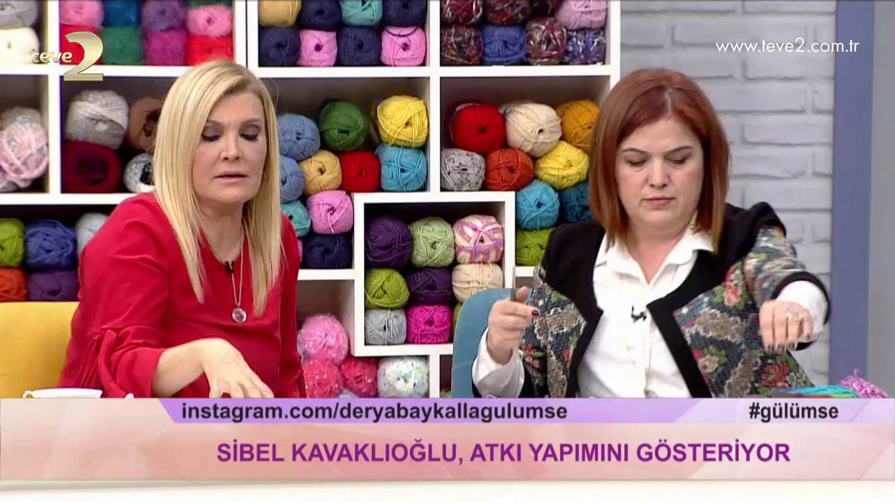 Derya Baykal'la Gülümse: Atkı Yapımı
