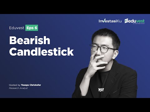 Gak usah FOMO! Pahami Candlestick Bearish Supaya Cuan Kamu Maksimal! | Eduvest Eps 6