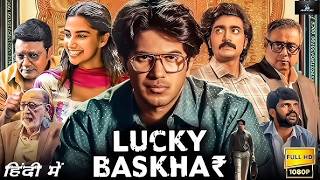 Lucky Baskhar 2025 Hindi Dubbed Full Movie Action Thriller Blockbuster