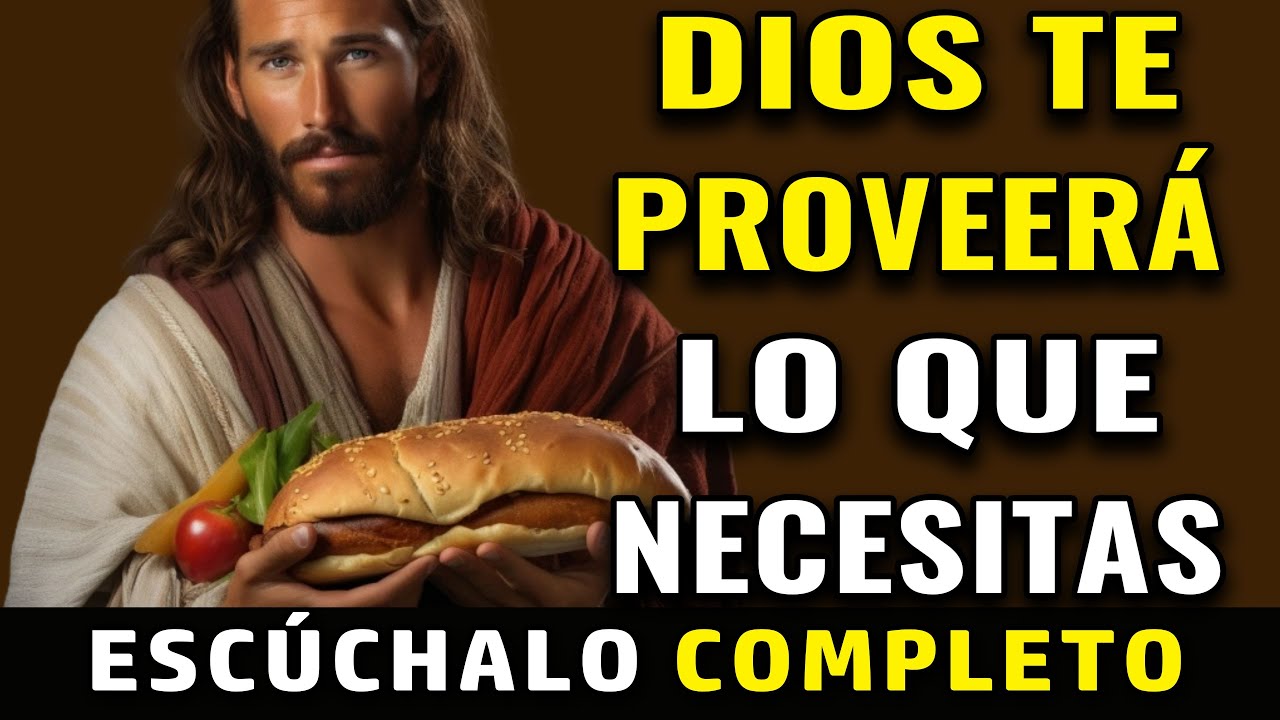 Dios te dice hoy, escúchalo completo, que El te proveerá lo que ...