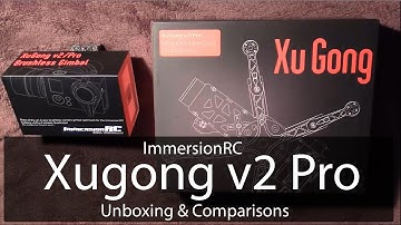 ImmersionRC - Xugong Pro v2 - Unboxing & Comparisons