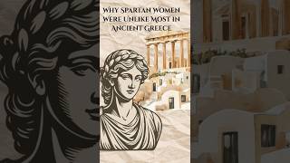 Why Spartan Women Were Unlike Most in Ancient Greece
