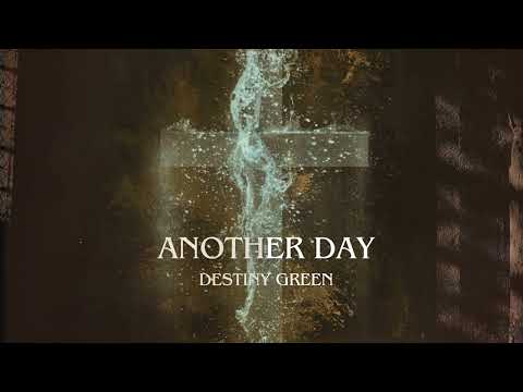 Destiny Green - Another Day (Official Audio)