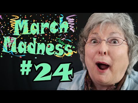 M A R C H • M A D N E S S - Granny-Style - Day 24 - OLD?